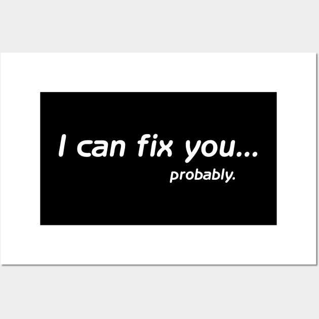 I can fix you... Wall Art by Aome Art